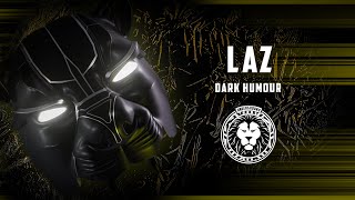 LAZ  DARK HUMOUR FREE DL [upl. by Kolosick562]