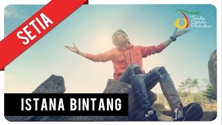 Setia Band  Istana Bintang  Official Music Video [upl. by Knick110]