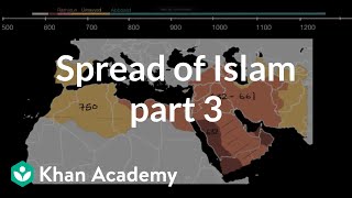 Spread of Islam part 3  World History  Khan Academy [upl. by Anitsua]