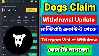 Dogs multiple Account Withdraw Update  Dogs Coin withdraw Telegram Wallet  Dogs Withdraw Bybit [upl. by Aggappe]