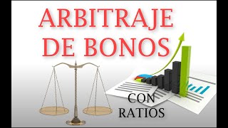 ARBITRAJE DE BONOS  Aprende a operar RATIOS como un PROFESIONAL [upl. by Assilem]