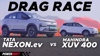 Ultimate SUV DRAG RACE Tata Nexon EV Vs Mahindra XUV 400  PowerDrift [upl. by Graner789]