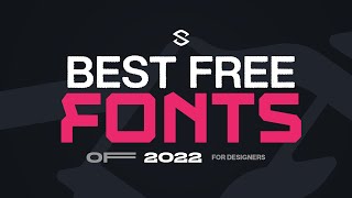 BEST Free Fonts for Designers 2022 [upl. by Saleme]