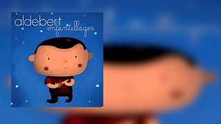 Aldebert  Enfantillages Album Complet [upl. by Jacquelyn]