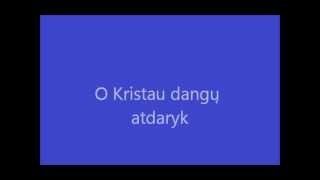 O Kristau dangu atdaryk [upl. by Ailyt]