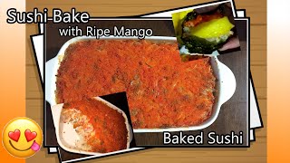 Baked Sushi with Ripe Mango Sushi Bake No Furikake Recipe [upl. by Mordecai]