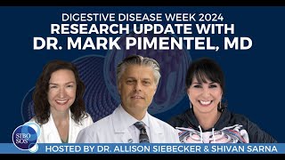 Digestive Disease Week 2024 Research Update by Dr Mark Pimentel [upl. by Stanislas200]