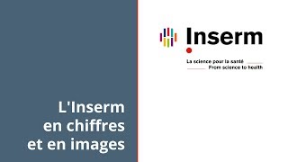 LInserm en chiffres et en images [upl. by Ofelia]