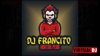 Mix Ambiente Chiveria Clásica 😍Dj Francito Iquitos Peru🤩 [upl. by Eeliak74]