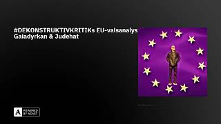 DEKONSTRUKTIVKRITIKs EUvalsanalys Gaiadyrkan amp Judehat [upl. by Ahtebbat]