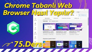 Uygulamalarla C  75Ders Chrome Tabanlı Web Browser Script Hatası Yok  Sorunsuz Web Tarayıcı [upl. by Ohploda]