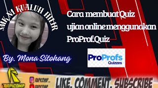 CARA MEMBUAT APLIKASI QUIZUJIAN ONLINE DENGAN MENGGUNAKAN APK PROPROFS BYMONA PUTRI SITOHANG SMKN1 [upl. by Notirb760]