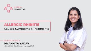 Allergic Rhinitis Causes Symptoms and Treatments  Dr Ankita Yadav  CK Birla Hospital [upl. by Maurie]