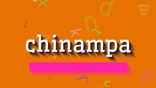 How to say quotchinampaquot High Quality Voices [upl. by Leontina]