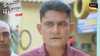 To Reopen An 8Year Old Case Part2  Crime Patrol Satark  Dobara  क्राइम पेट्रोल  Full Episode [upl. by Ylaek871]