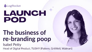 The business of rebranding poop  Isabel Petty Head of Digital Product at TUSHY [upl. by Rehtae]