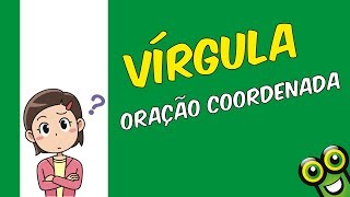 Vírgula nas orações coordenadas  Prof Brother [upl. by Fritze]