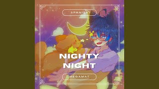 Nighty Night From quotMafumafuquot Spanish Version [upl. by Harrell]