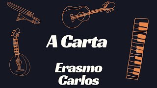 A CARTA  ERASMO CARLOS KARAOKÊ [upl. by Henig28]