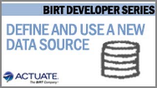 How to define and use a new Data Source in BIRT [upl. by Mungo169]