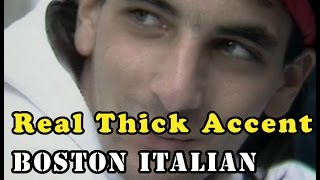 Real Thick Accent Boston North End Italian [upl. by Ynetsed148]