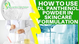 How To Use DLPanthenol Powder In Cosmetic Formulation Use It To Make Skincare amp Haircare Products [upl. by Warfield665]