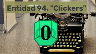 Backrooms Entidad 94 quotClickersquot [upl. by Edris]