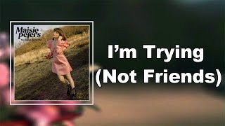 Maisie Peters  I’m Trying Not Friends Lyrics [upl. by Ibby]