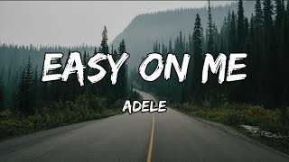 Adele  Easy On Me Lyrics [upl. by Sivart]