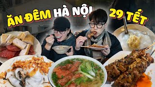 ĂN ĐÊM HÀ NỘI  Đêm 29 Tết đi ăn bánh cuốn lạp sườn cháo sườn sụn thịt xiên nướng phở sốt vang [upl. by Aros618]