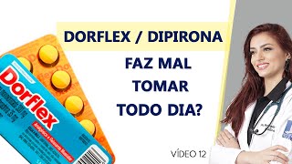 FAZ MAL tomar DORFLEX e DIPIRONA todo dia [upl. by Everest821]