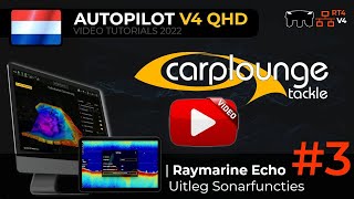 RT4 AUTOPILOT V4 APP  Tutorials 22 🇳🇱  3 Raymarine Echo  Uitleg Sonarfuncties [upl. by Herzig]