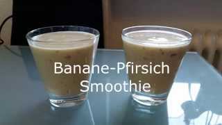 Smoothie BananePfirsich Smoothie [upl. by Elatia]