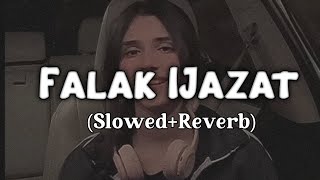 Falak Ijazat Cover Nehaal Naseem  Falak Shabir  Lofi SlowedReverb🎧Full Song [upl. by Antonina357]