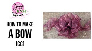 How To Make a Bow with Closed Captions CC [upl. by Alled467]