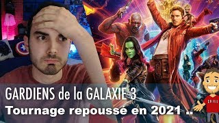 Le tournage des GARDIENS de la GALAXIE 3 repoussé de 2 ans [upl. by Witkin]