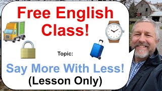 Lets Learn English Topic Too Many Words 🧳⌚🚛 Lesson Only [upl. by Latterll546]