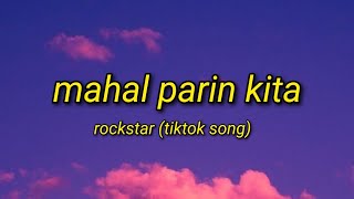 Mahal Parin Kita  Rockstar  TikTok Song  Lyrics Video [upl. by Ielerol]