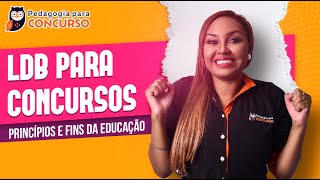 LDB para Concursos Princípios e Fins da Educação  Pedagogia para concurso [upl. by Aicilat]