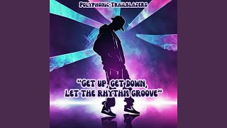 Get up get down let the rhythm groove [upl. by Britney]