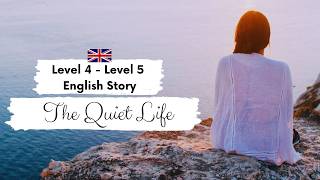 INTERMEDIATE ENGLISH STORY 🌊 The Quiet Life B1  B2  Level 4  5  English Listening Practice [upl. by Aniraad]