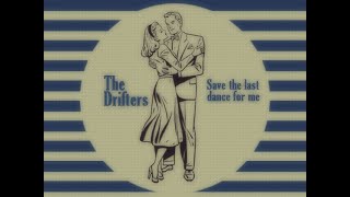 The Drifters  Save The Last Dance For Me [upl. by Namie]