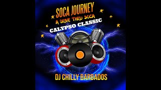 Classic Calypso Vol 1 in The Soca Journey with the Soca General DJ Chilly Barbados [upl. by Ettezyl]