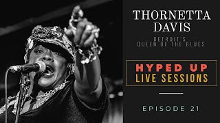 Thornetta Davis Episode 21  Full Session [upl. by Accebar]