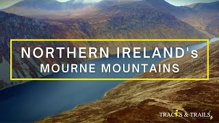 NORTHERN IRELANDs Magic Mourne Mountains part i full episode Tracks amp Trails [upl. by Willumsen]