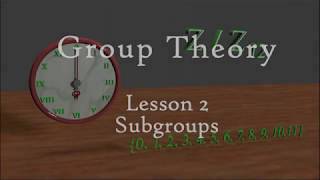 Lesson 2  Subgroups Abstract Algebra [upl. by Yerac]