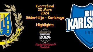 KVARTSFINAL  SÖDERTÄLJE VS KARLSKOGA  20 MARS 2024  HIGHLIGHTS  HOCKEYALLSVENSKAN [upl. by Avlem284]