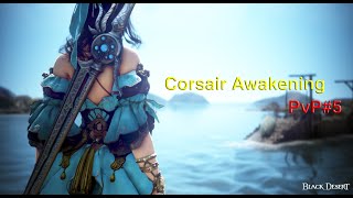 BDO SEA Corsair Awakening PvP 5 [upl. by Osrick]