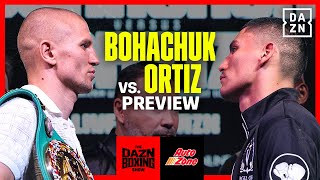 Serhii Bohachuk vs Vergil Ortiz Jr  Official Fight Preview  Brought to you by AutoZone [upl. by Reiners]