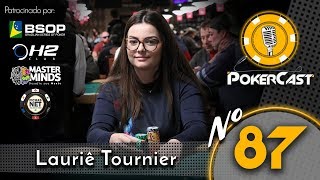 Pokercast  Episódio 87  Lauriê Tournier  Parte 02 [upl. by Oir189]